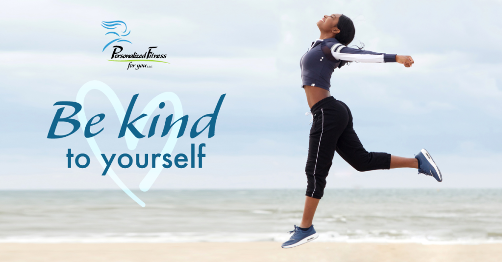 Be kind to yourself